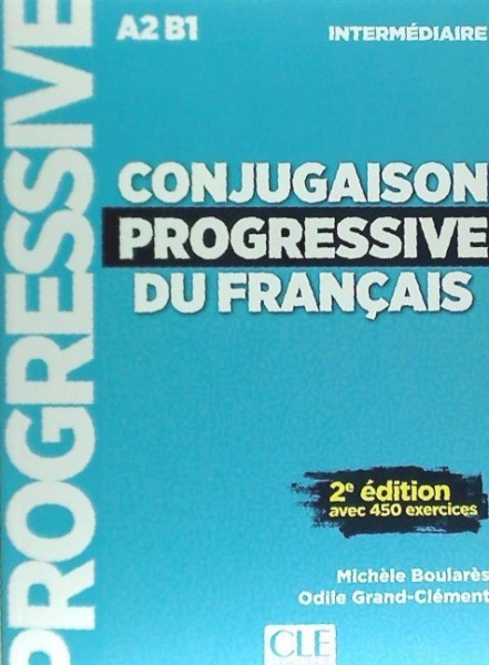 CONJUGAISON PROGRESSIVE DU FRANÇAIS - NIVEAU INTERMÉDIARE - LIVRE + CD - 2ª EDIT