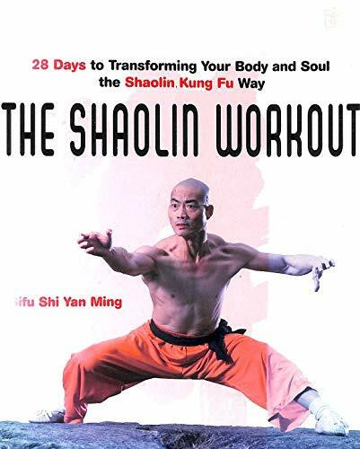 The Shaolin Workout: 28 Days to Transforming Your Body, Mind and Spirit with Kung Fu