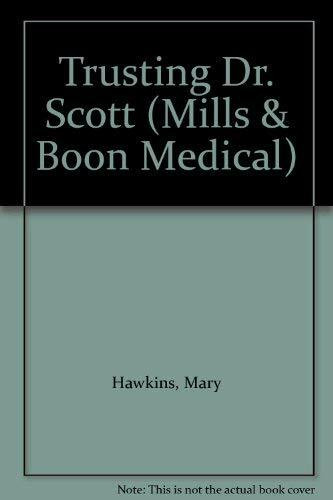 Trusting Dr. Scott (Mills & Boon Medical)
