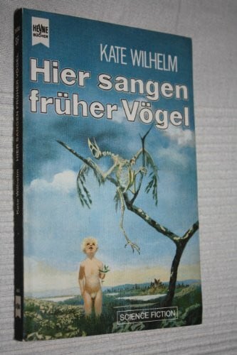 Hier sangen früher Vögel. Roman.