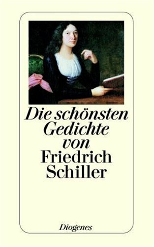 Die schönsten Gedichte von Friedrich Schiller: Ausgew. v. Christian Strich