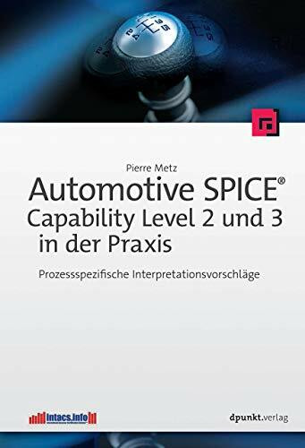 Automotive SPICE - Capability Level 2 und 3 in der Praxis: Prozessspezifische Interpretationsvorschläge
