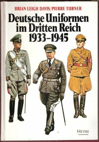 Deutsche Uniformen im Dritten Reich 1933-1945