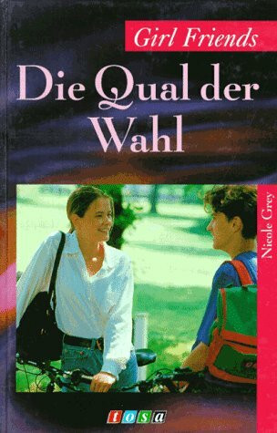 Girl Friends. Die Qual der Wahl