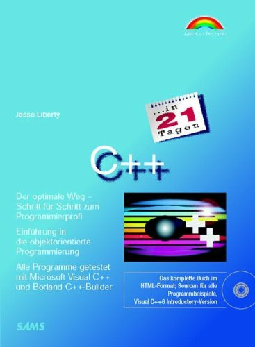 C++ in 21 Tagen . Schritt für Schritt zum Programmierprofi (in 14/21 Tagen)