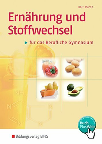 Ernährung und Stoffwechsel / Ernährung und Stoffwechsel für das Berufliche Gymnasium: für das Berufliche Gymnasium / Schülerband