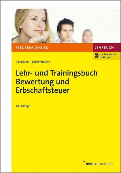 Lehr- und Trainingsbuch Bewertung und Erbschaftsteuer: Mit Online-Zugang (Steuerfachkurs)