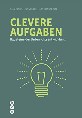 Clevere Aufgaben: Bausteine der Unterrichtsentwicklung