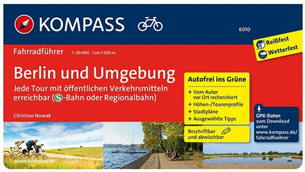 KOMPASS Fahrradführer Berlin und Umgebung - Jede Tour mit öffentlichen Verkehrsmitteln erreichbar: Fahrradführer mit Routenkarten im optimalen Maßstab.