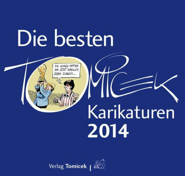 Die besten Tomicek-Karikaturen 2014: Jahrbuch