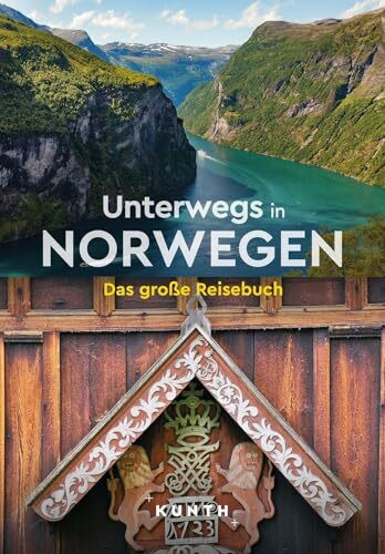 KUNTH Unterwegs in Norwegen: Das große Reisebuch