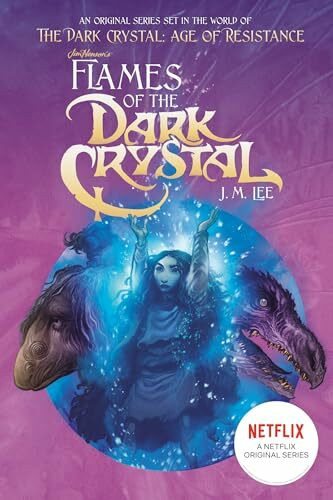 Flames of the Dark Crystal #4 (Jim Henson's The Dark Crystal, Band 4)