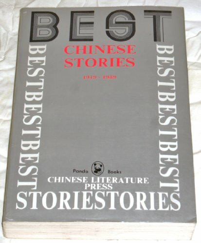 Best Chinese Stories Nineteen Forty Nine to Nineteen Eighty Nine