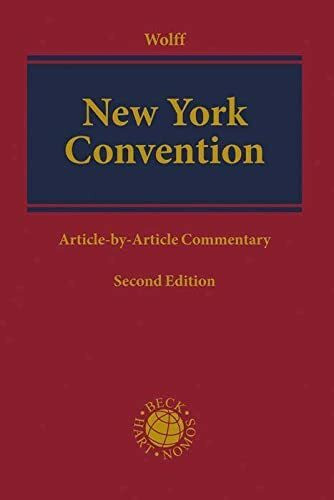 New York Convention: Convention on the Recognition and Enforcement of Foreign Arbitral Awards of 10 June 1958 (Beck international)