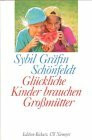 Glückliche Kinder brauchen Grossmütter (Edition Richarz im Verlag C W Niemeyer. Grossdruckreihe / Bücher in grosser Schrift)