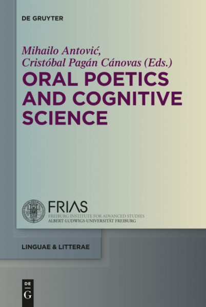 Oral Poetics and Cognitive Science (linguae & litterae, 56)