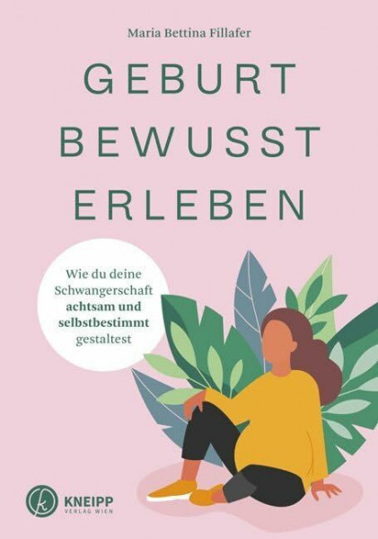 Geburt bewusst erleben: Wie du deine Schwangerschaft achtsam und selbstbestimmt gestaltest
