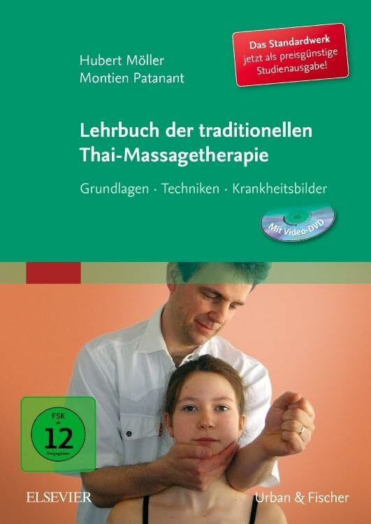 Lehrbuch der traditionellen Thai-Massagetherapie: Grundlagen-Techniken-Krankheitsbilder mit DVD