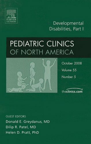Developmental Disabilities: An Issue of Pediatric Clinics (the Pediatric Clinics of North America)