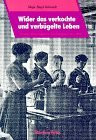 Wider das verkochte und verbügelte Leben: Frauen-Emanzipation in Stuttgart seit 1800