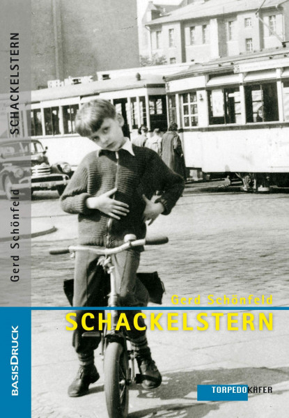 SCHACKELSTERN flogen spät durch milde Lüfte, oder: Der Klassenfeind ist unter uns: Briefe an Onkel Karl 1960/61 (Berlin)