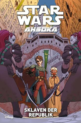 Star Wars Comics: Ahsoka: Bd. 3: Sklaven der Republik