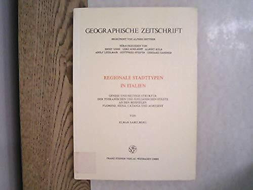 Regionale Stadttypen in Italien: Genese und heutige Struktur der toskanischen und sizilianischen Städte an den Beispielen Florenz, Siena, Catania und Agrigent (Erdkundliches Wissen)