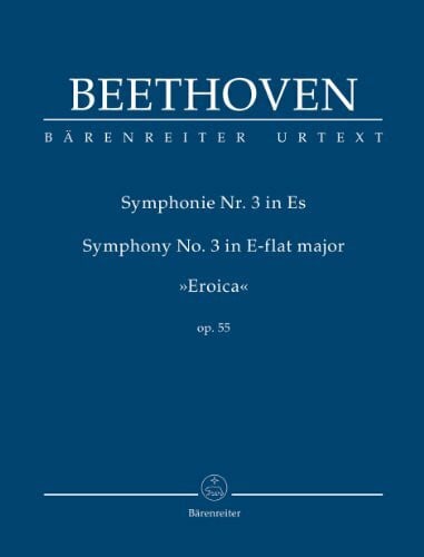Sinfonie Nr. 3 Es-Dur op. 55 »Eroica«. Symphony No. 3 in E-flat major "Eroica" op. 55. Studienpartitur, Urtextausgabe