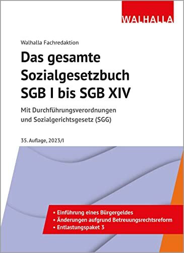 Das gesamte Sozialgesetzbuch SGB I bis SGB XIV: Mit Durchführungsverordnungen und Sozialgerichtsgesetz (SGG)