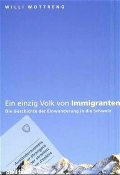 Ein einzig Volk von Immigranten