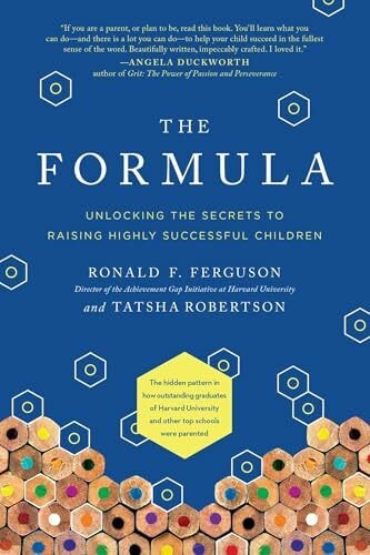 Formula: Unlocking the Secrets to Raising Highly Successful Children