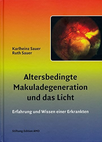 Altersbedingte Makuldegeneration und das Licht: Erfahrung und Wissen einer Erkrankten