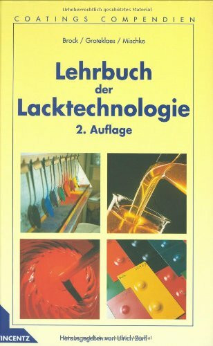 Lehrbuch der Lacktechnologie