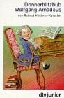Donnerblitzbub Wolfgang Amadeus: Mozarts Jugend (dtv junior)