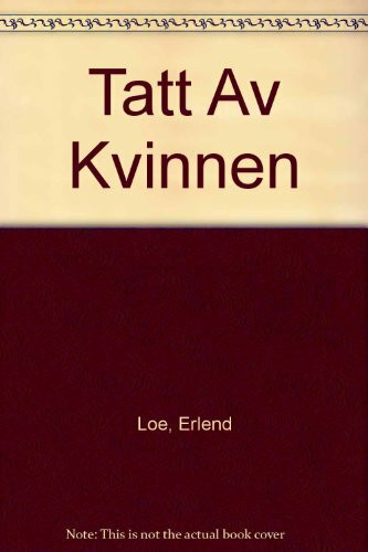 Tatt Av Kvinnen