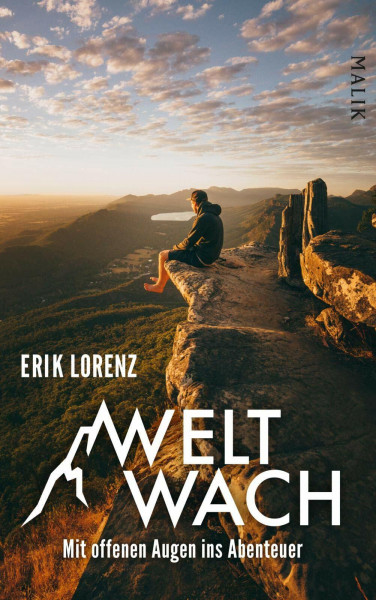 Weltwach: Mit offenen Augen ins Abenteuer | Der beliebte Podcaster über die Schönheit und unsere Verantwortung beim Reisen