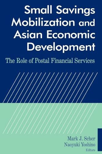 Small Savings Mobilization and Asian Economic Development: The Role of Postal Financial Services