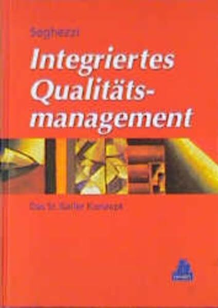 Integriertes Qualitätsmanagement: Das St. Galler Konzept