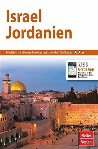 Nelles Guide Reiseführer Israel - Jordanien: Mit gratis Navigations-App (Nelles Guide / Deutsche Ausgabe)