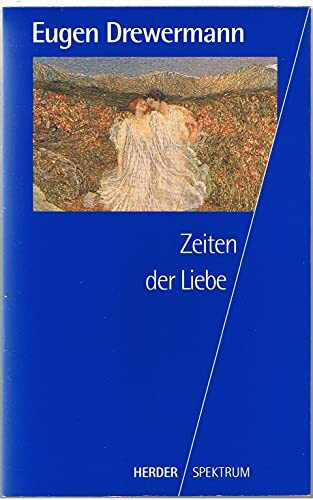 Zeiten der Liebe.