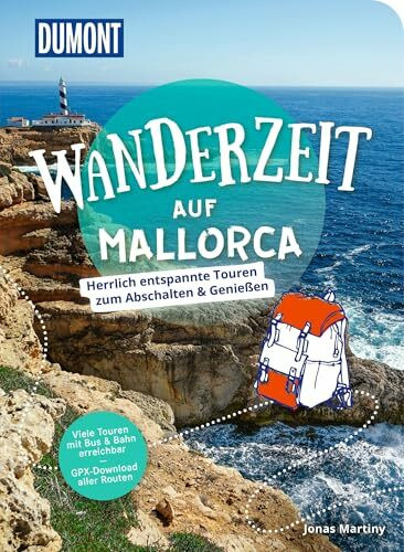 DUMONT Wanderzeit auf Mallorca: Herrlich entspannte Wandertouren zum Abschalten & Genießen
