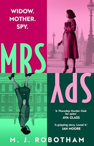 Mrs Spy: An evocative and exhilarating ride through 60s London, described as "The Thursday Murder Club for spies" Mrs Spy: An evocative and exhilarating ride through 60s London, described as "The Thursday Murder Club for spies"