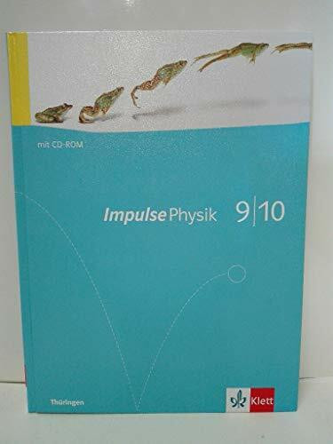 Impulse Physik 9/10. Ausgabe Thüringen: Schulbuch mit CD-ROM Klassen 9/10 (Impulse Physik. Ausgabe für Thüringen ab 2011)