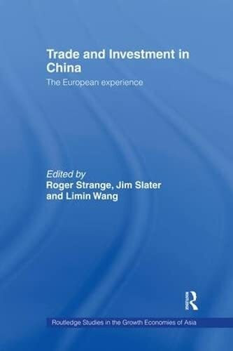 Trade and Investment in China: The European Experience (Growth Economies of Asia Series , No 17)