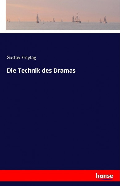 Die Technik des Dramas