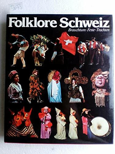 Folklore Schweiz. Brauchtum, Feste, Trachten.