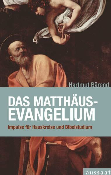 Matthäus-Evangelium: Impulse für Hauskreise und Bibelstudium