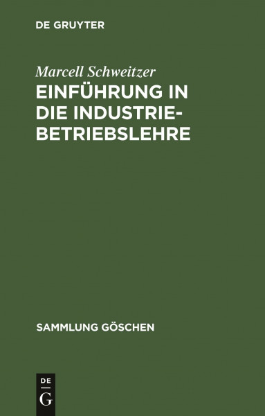Einführung in die Industriebetriebslehre (Sammlung Göschen, Band 6046)