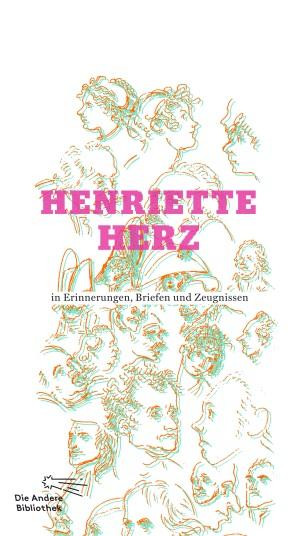 Henriette Herz in Erinnerungen, Briefen und Zeugnissen