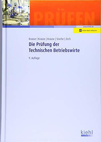 Die Prüfung der Technischen Betriebswirte: Mit Online-Zugang